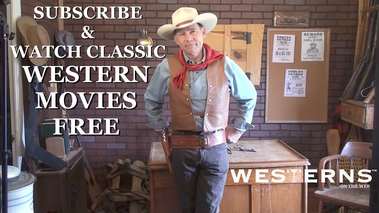 Watch Western Movies Free on the Westerns On The Web Channel