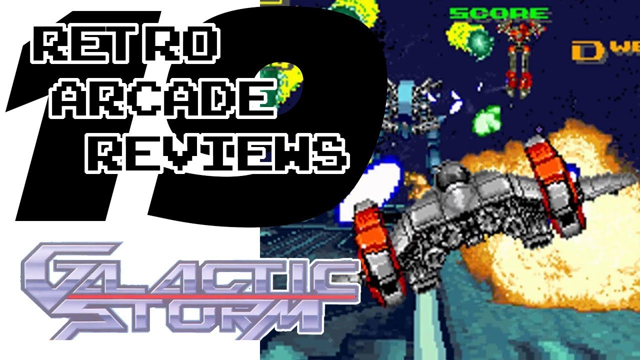 Retro Arcade Review #19 - Galactic Storm