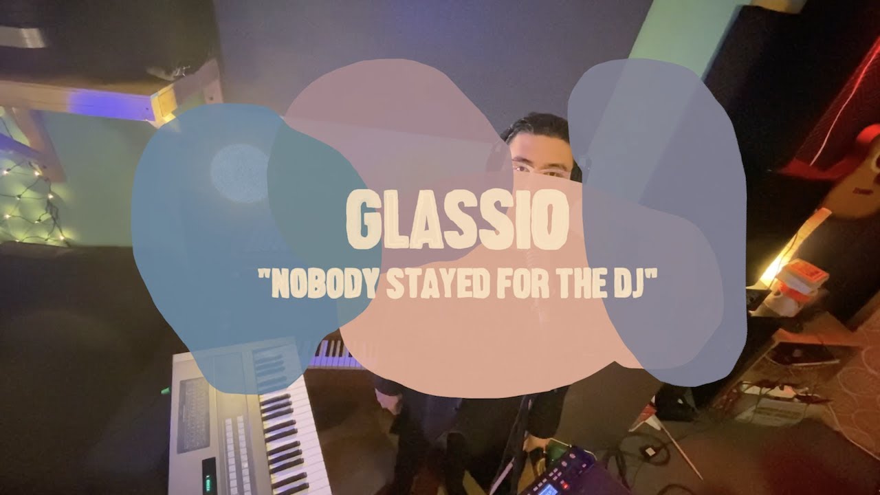 Glassio - Nobody Stayed for the DJ | The Wild Honey Pie Buzzsession