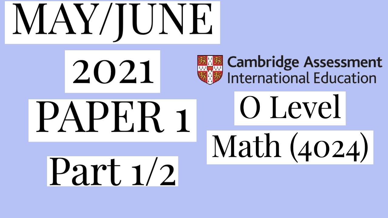 O Level Math - May/June 2021 Paper 1 Variant 2 (Part-1)