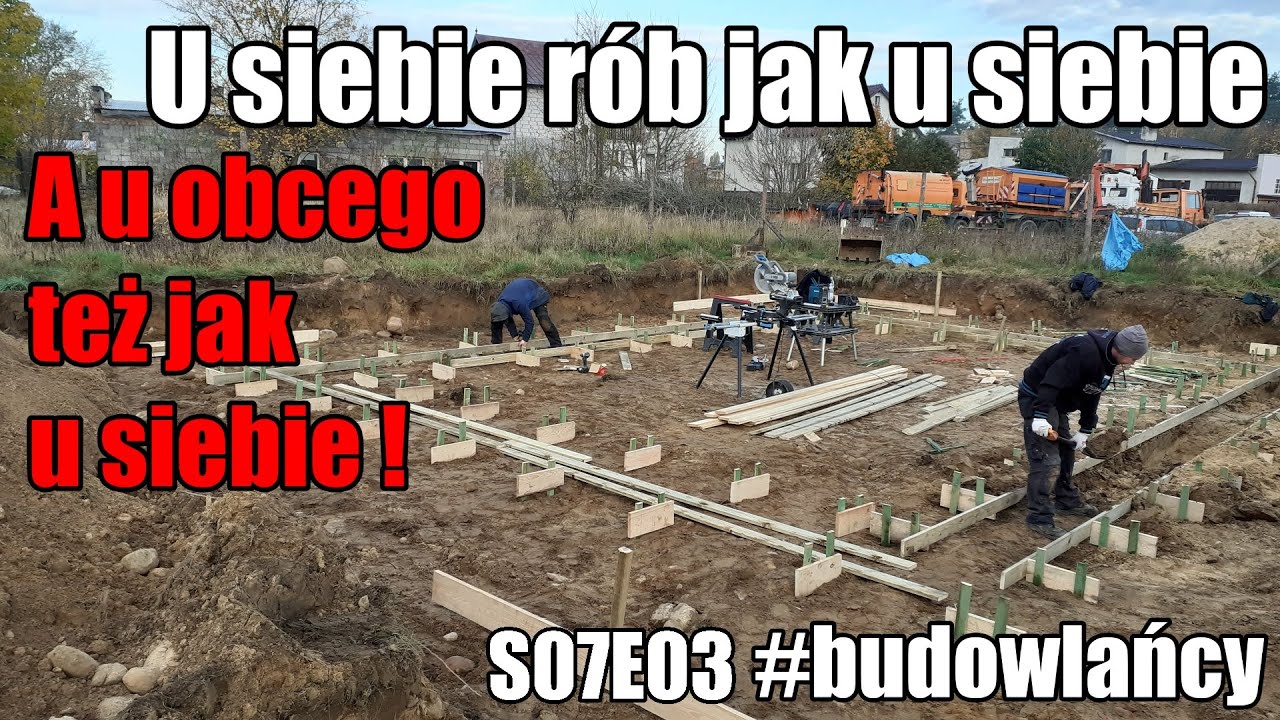 S07E03 | Budowlańcy | Jak zrobić ławy fundamentowe ? | Raz a porządnie ! | Tego kiedyś nie poprawisz