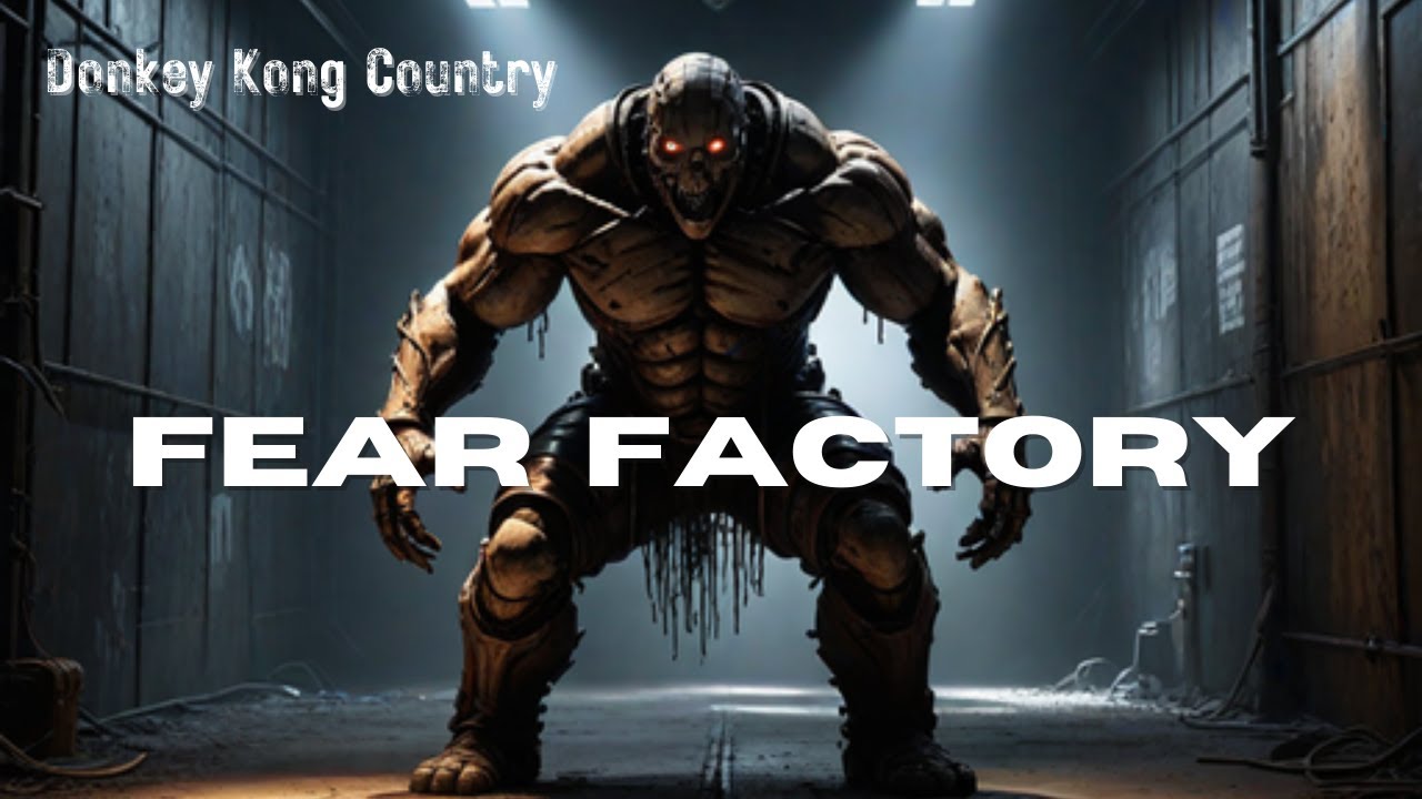 Donkey Kong Country - Fear Factory (EPIC | VGM Mix)