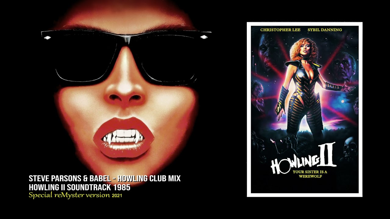 Steve Parsons & Babel - Howling Club Mix (Howling II Soundtrack 1985) reMyster 2021