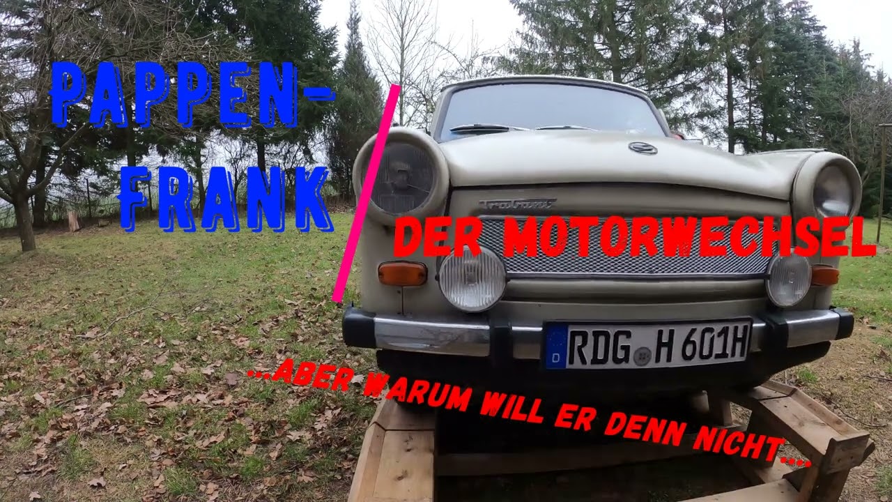 Motorwechsel am Trabant