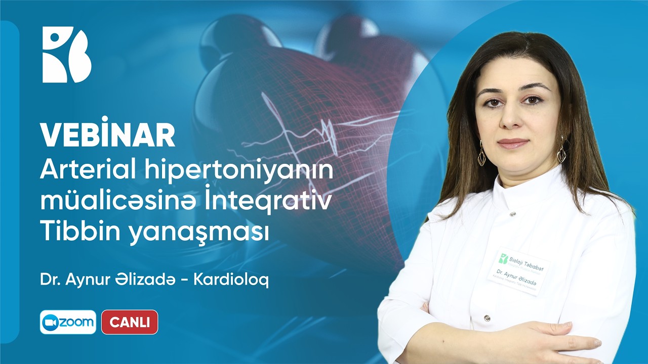 VEBİNAR |  Arterial hipertoniyanın müalicəsinə İnteqrativ Tibbin yanaşması