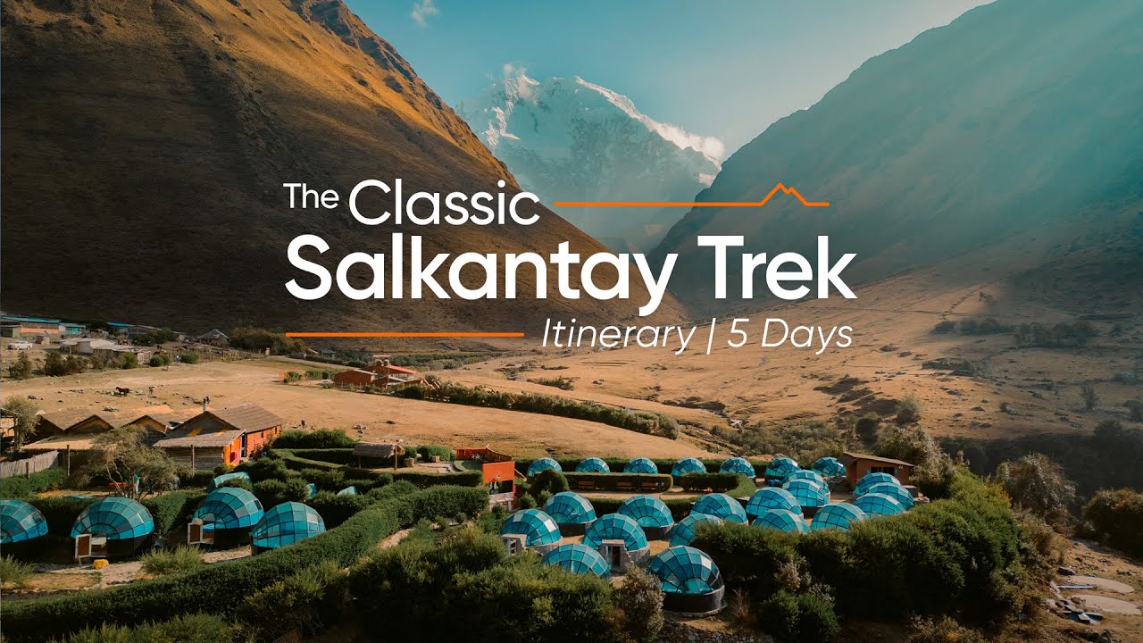 The Classic Salkantay Trek 5 Days (Itinerary)