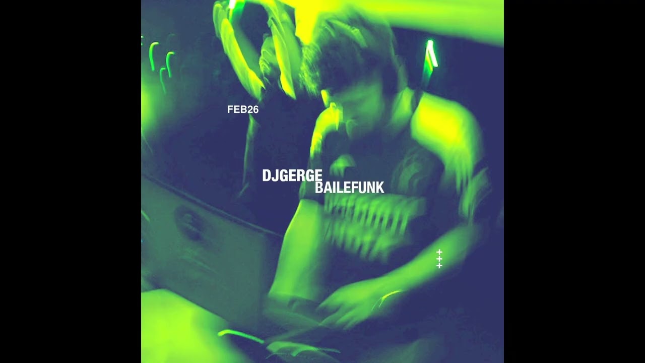 DJ Gerge - Baile Funk session Feb 26