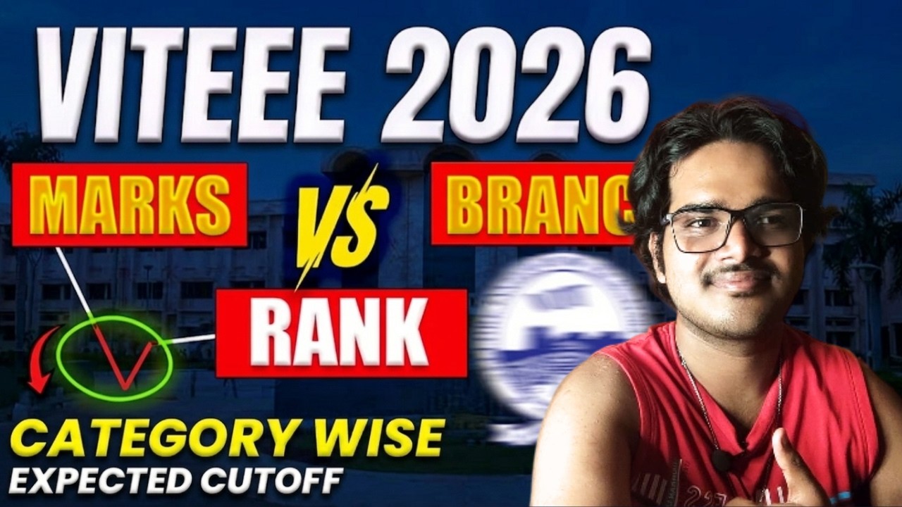VITEEE 2026: MARKS vs RANK vs BRANCH | Category-Wise & which Campus? | Expected Cutoff