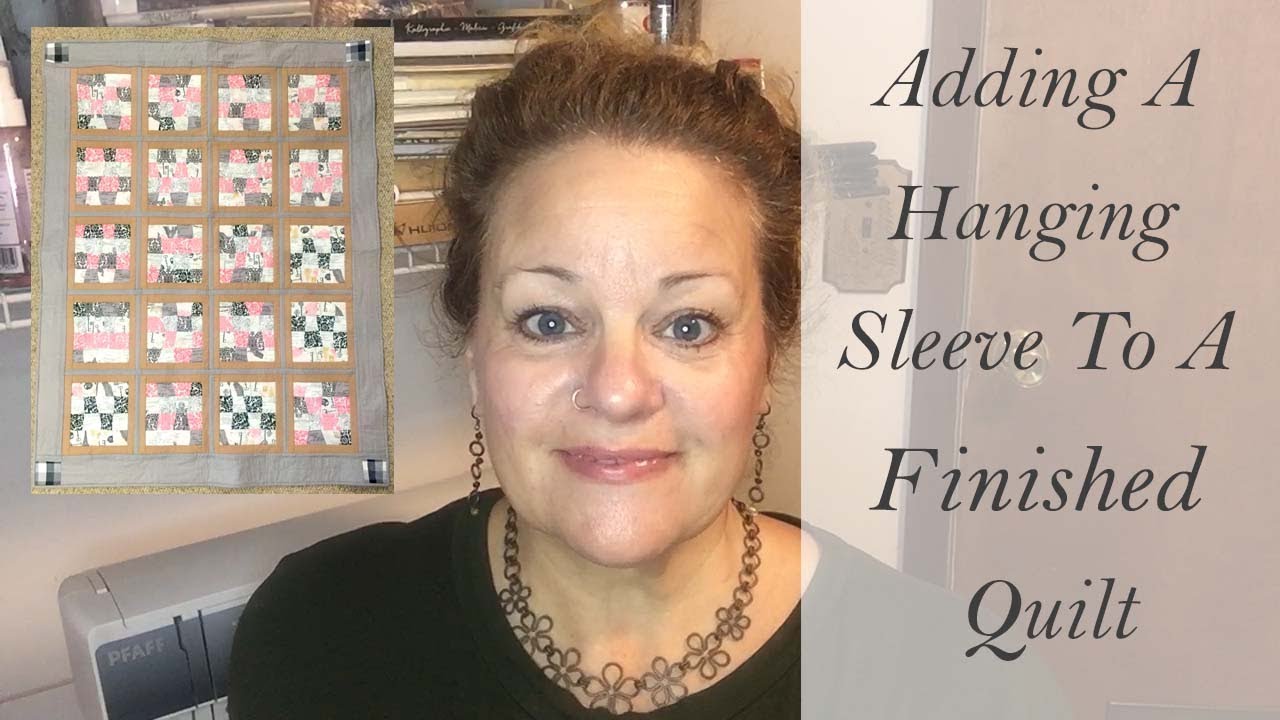 How To Add A Hanging Sleeve To An Already Completed Quilt