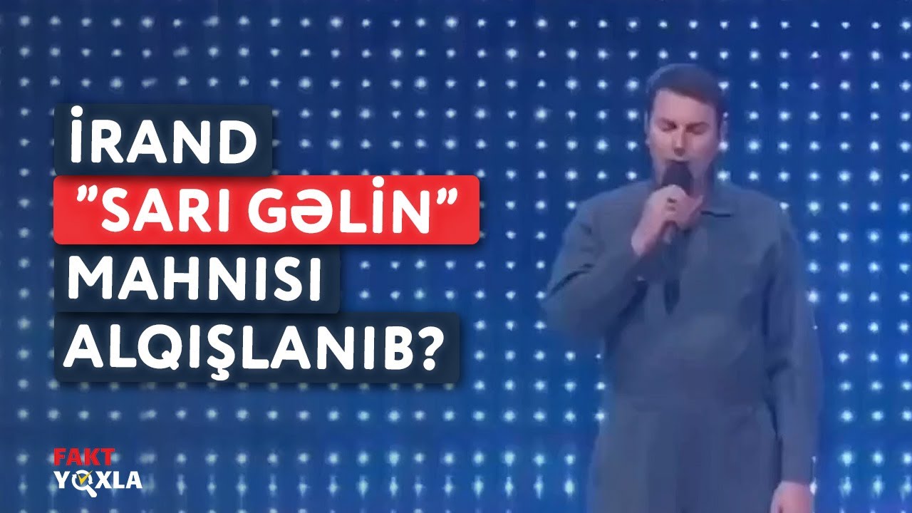 📣İranda “Sarı Gəlin” Mahnısı Alqışlanıb?