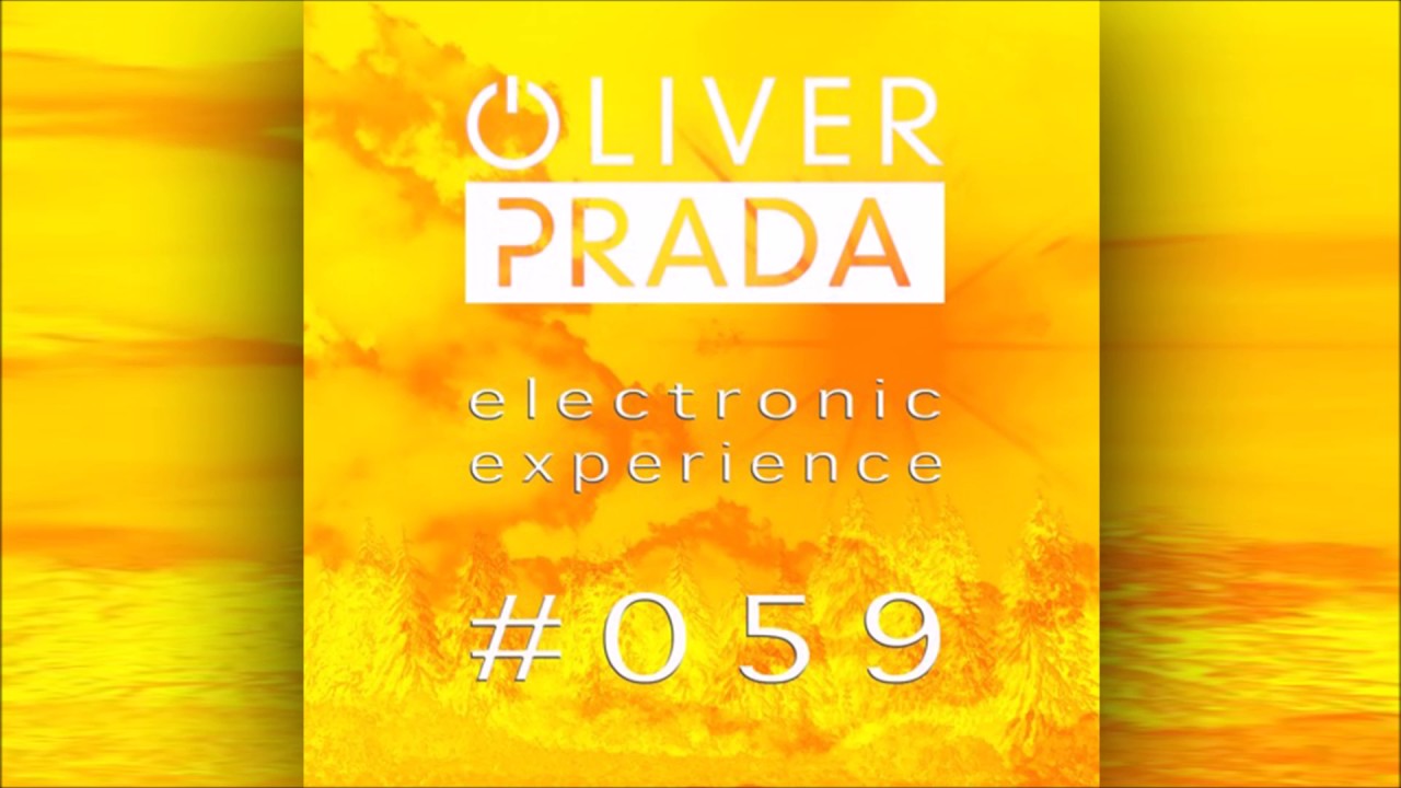 Electronic Experience #059 By Oliver Prada