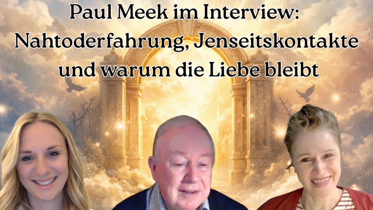 Paul Meek im Interview: Nahtoderfahrung, Jenseitskontakte und warum die Liebe bleibt
