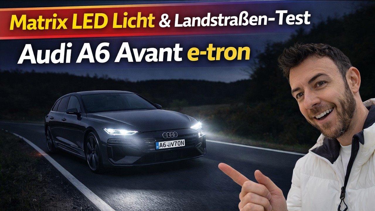 Audi A6 Avant e-tron Nachttest – Matrix LED, Ambientelicht & Assistenz im Dunkeln