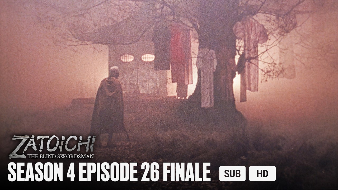 SHIN ZATOICHI Ⅲ - EP26 - The Dream Journey | MULTI-SUB