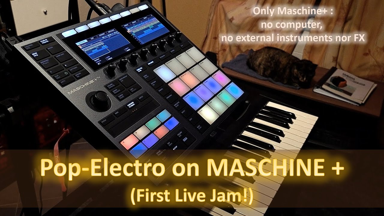 Live performance on Maschine Plus standalone (Native Instruments): My first jam!