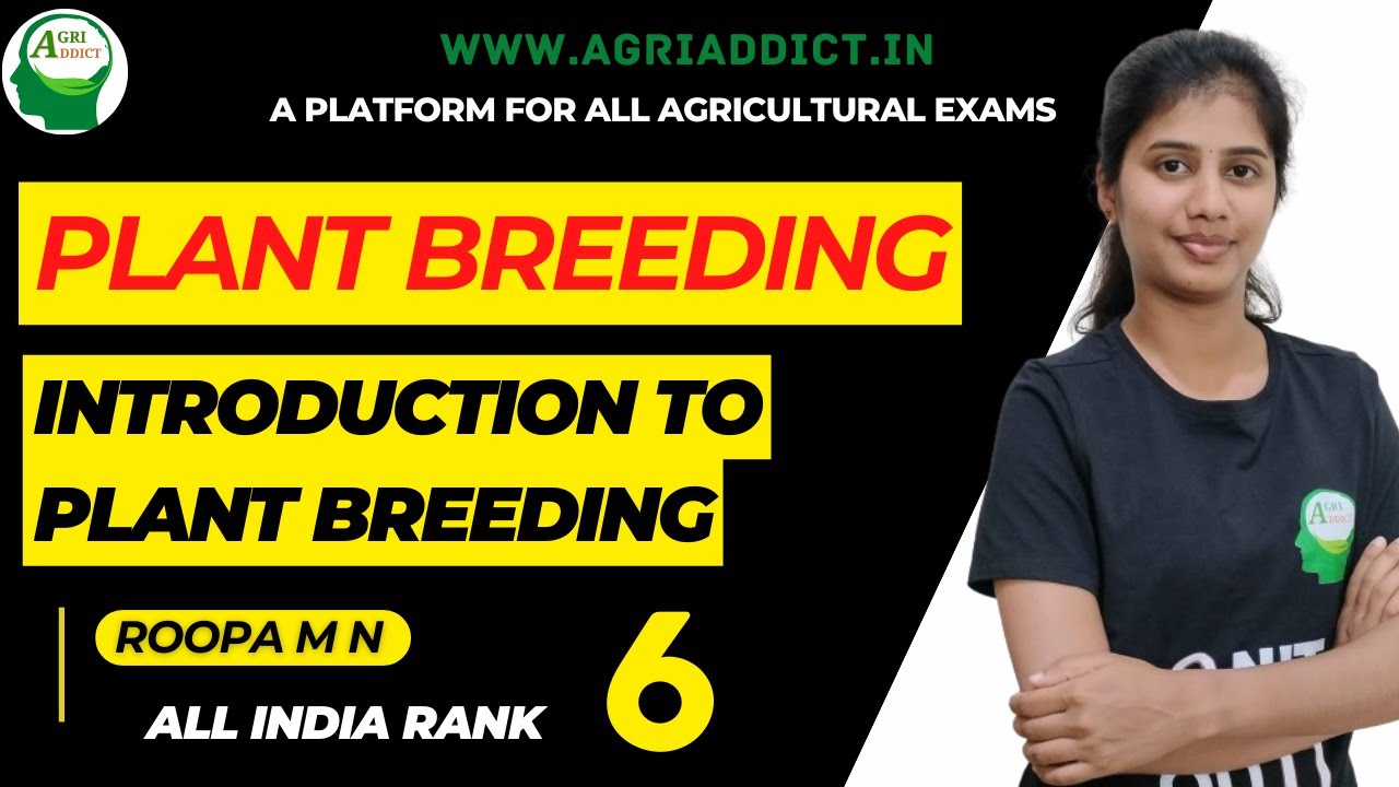 1. Introduction to Plant Breeding| Plant Breeding| Roopa Ma'am| ICAR JRF/SRF/CUET/AFO