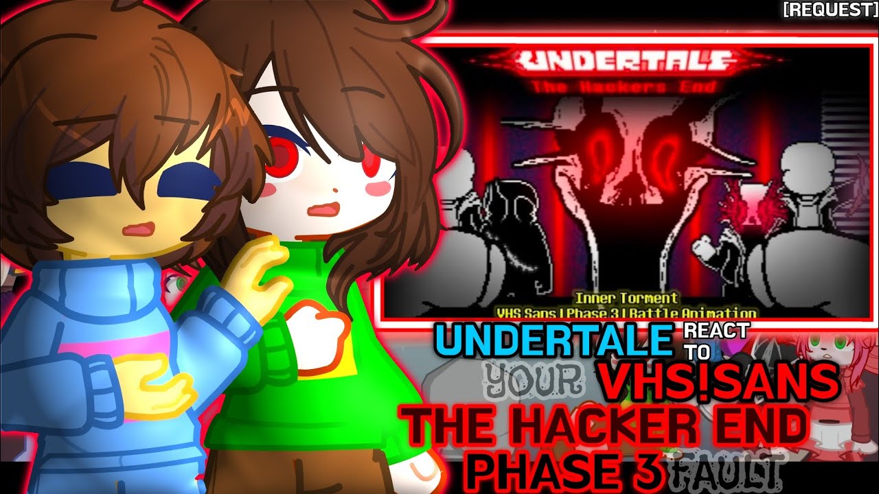 Undertale React To VHS!Sans The Hacker End Phase 3 // GachaLife2 // [Request]