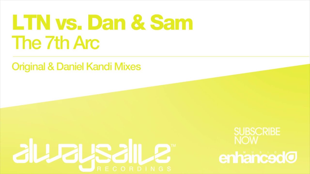 LTN Vs. Dan & Sam - The 7th Arc (Daniel Kandi Remix) [OUT NOW]