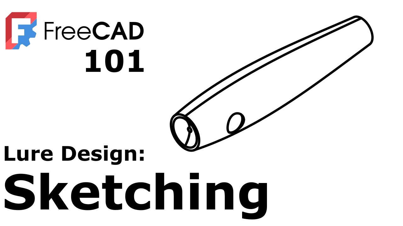 FreeCAD 101 for Lure Designers, Part 2: Sketcher