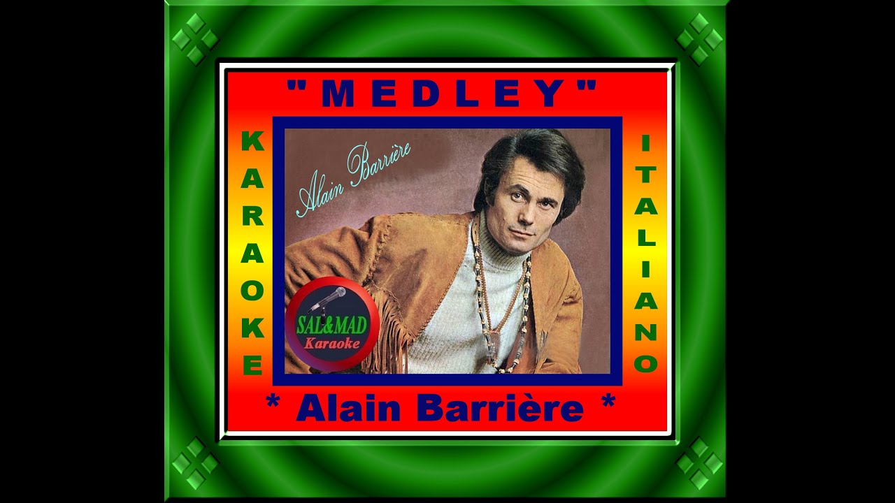 MEDLEY – ALAIN BARRIÈRE – KARAOKE (ITALIANO)