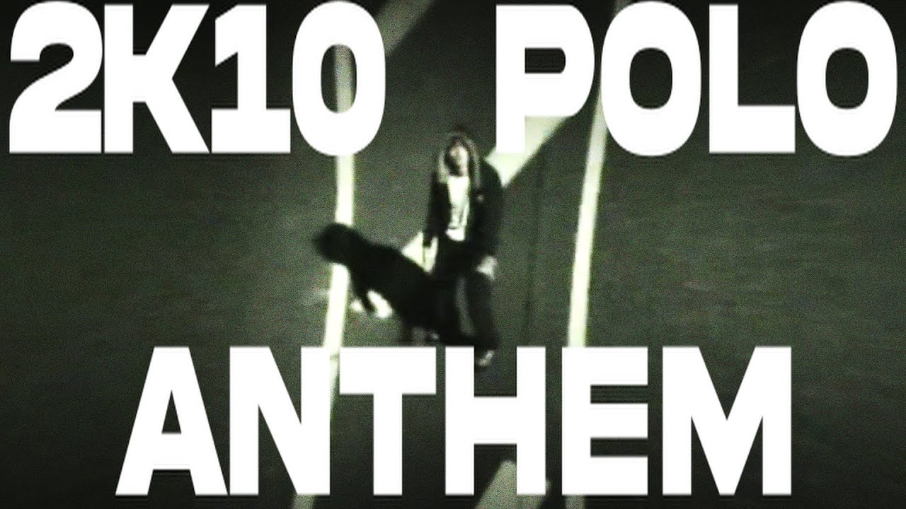 SKINNYSIKKO & PIMPE80 - 2K10 POLO ANTHEM