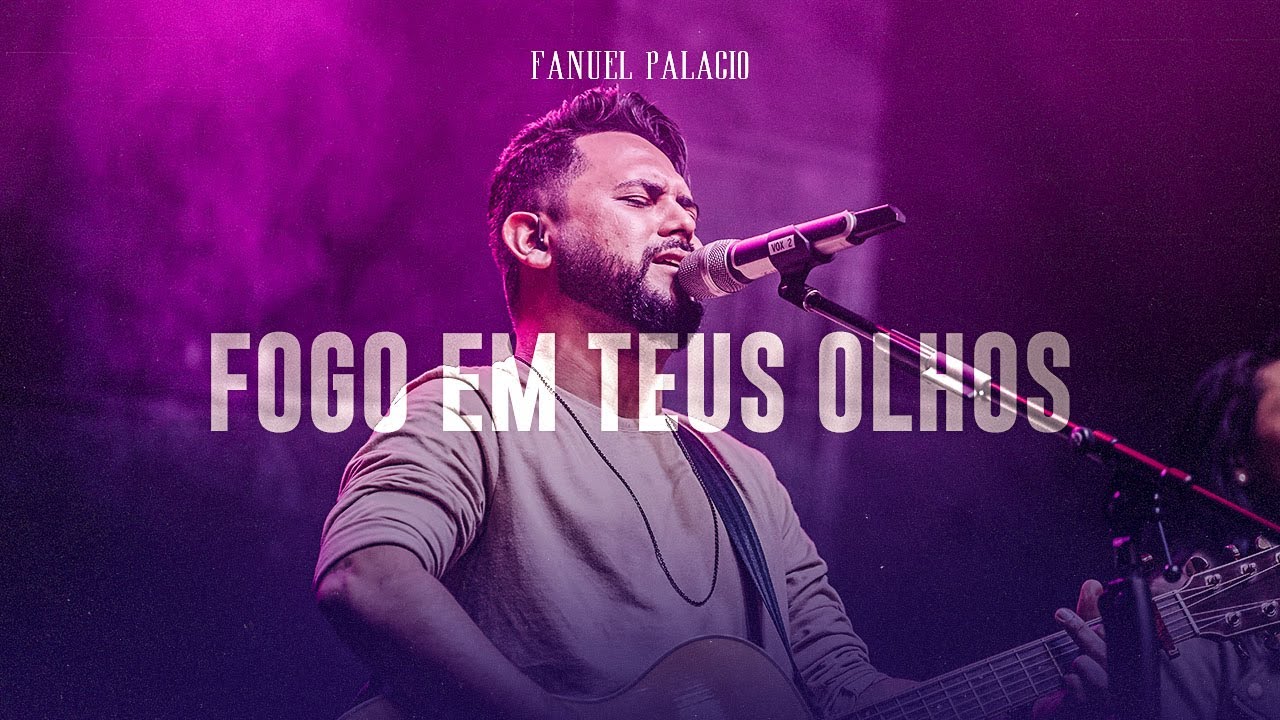 FOGO EM TEUS OLHOS -  FANUEL PALACIO