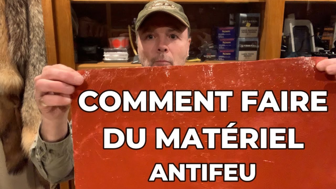 Comment faire du matériel antifeu