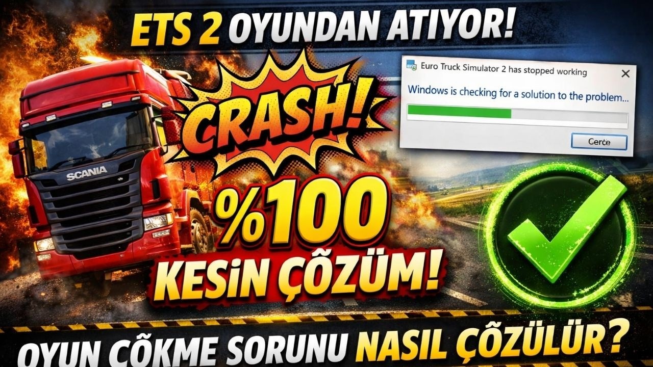 ETS 2 Oyundan Atıyor! 🚫 %100 Çözüm (Kesin Fix Rehberi)