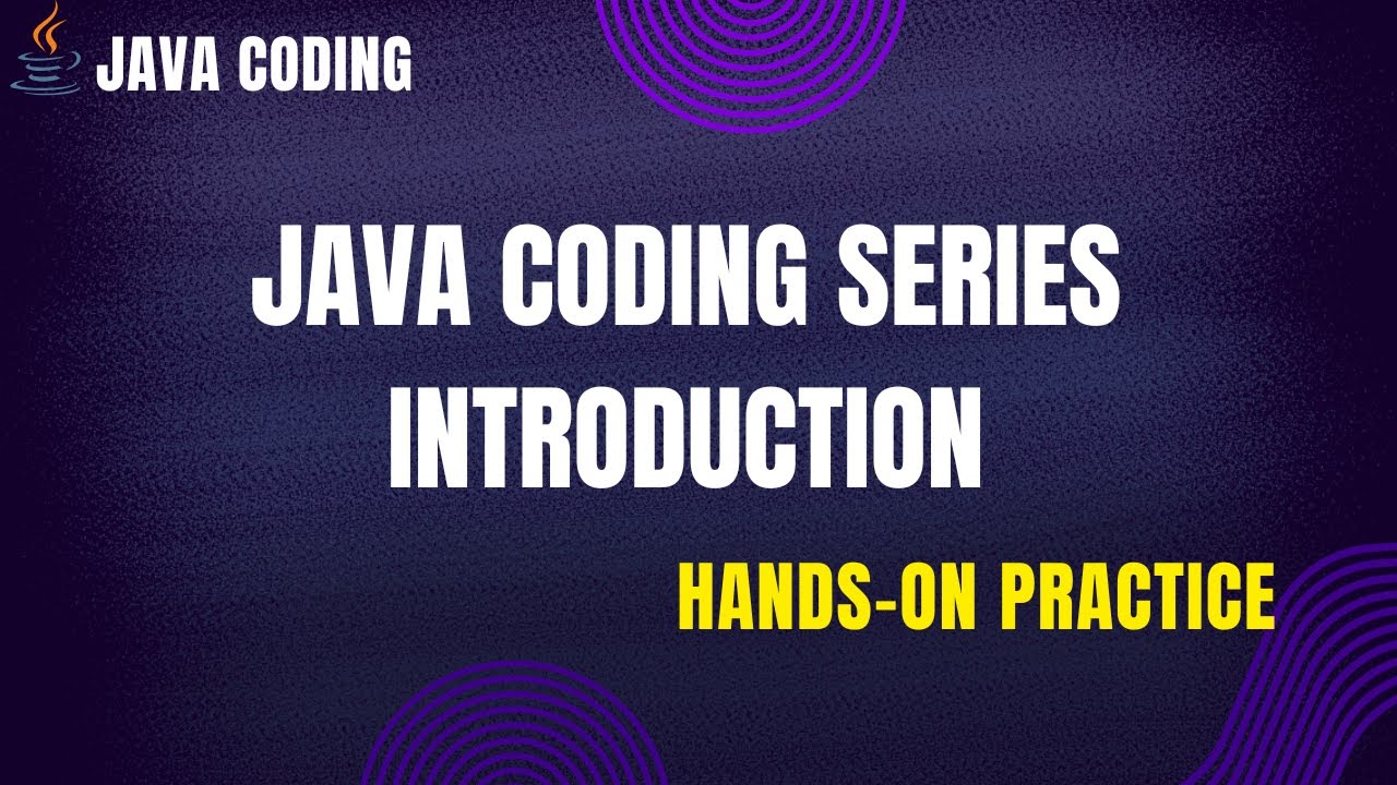 Introduction to Java Coding Practice Series | PrepLoop