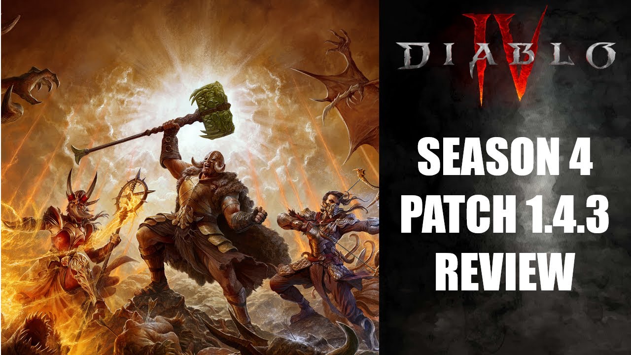 Diablo 4 - Season 4 Patch 1.4.3 Review!