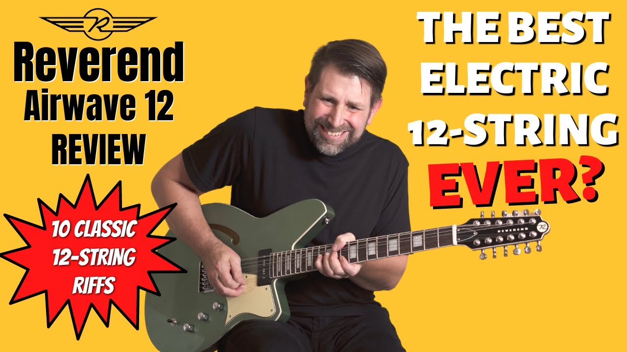 Reverend Airwave 12 Review: Best Electric 12-String Ever?