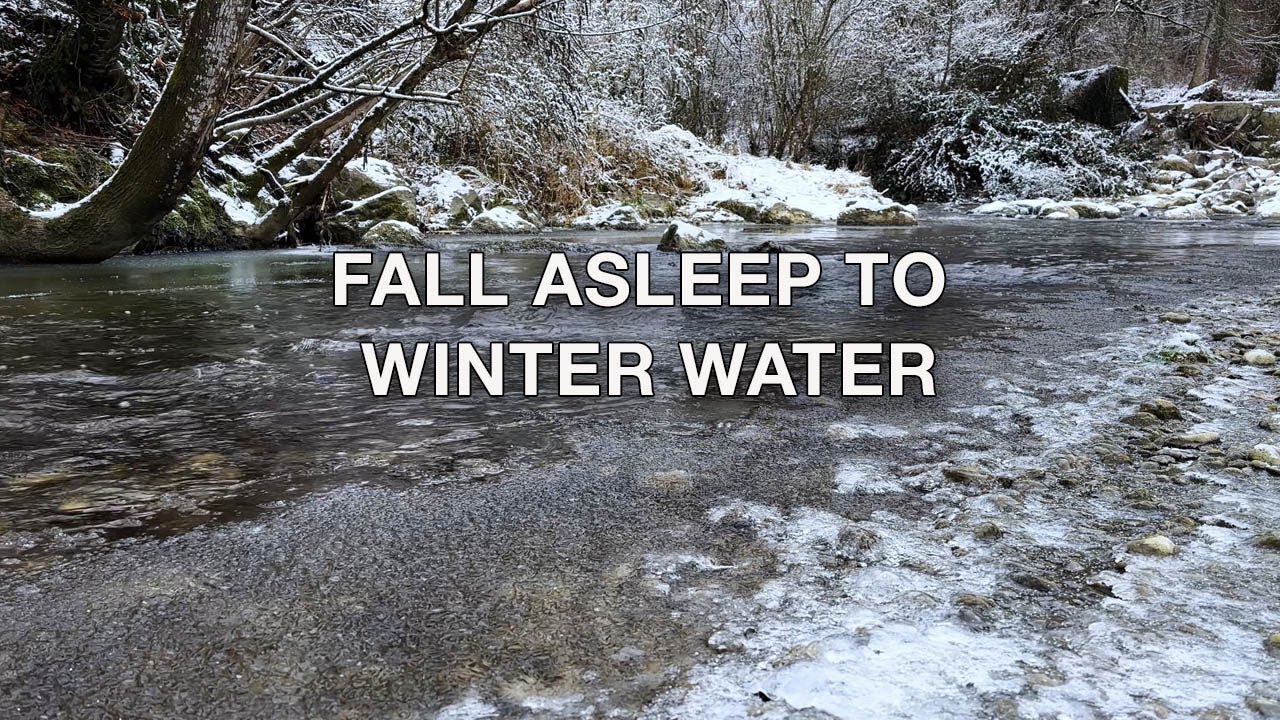 Winter River Sounds for Deep Sleep – 2 Hours of Gentle Flow & Icy Calm | ASMR