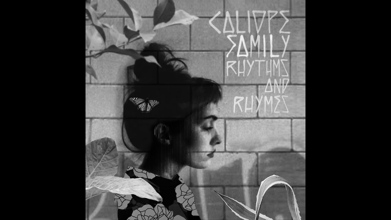 Caliope family - Rhythms & Rhymes (Full Mixtape)