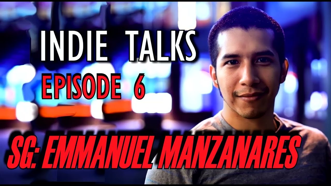 INDIE TALKS ｜ SG： EMMANUEL MANZANARES ｜ EPISODE 06