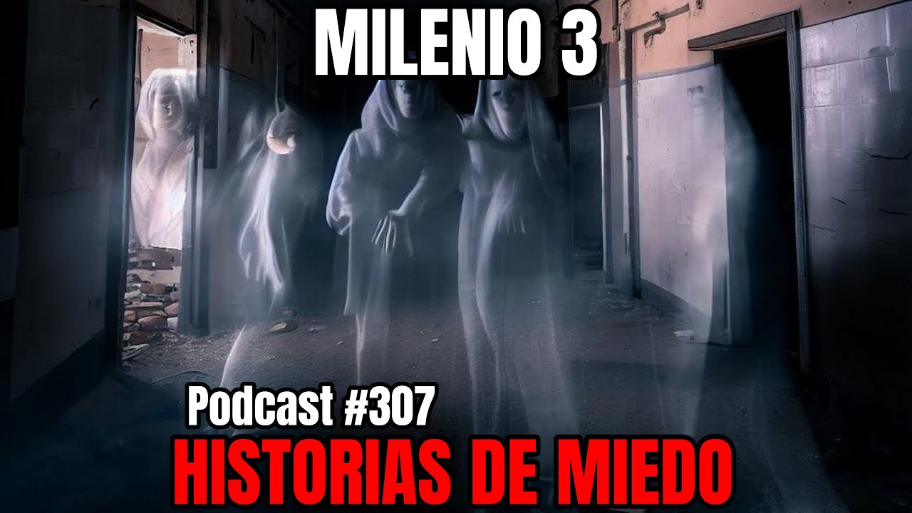 Milenio 3 - Historias de miedo (Podcast #307)