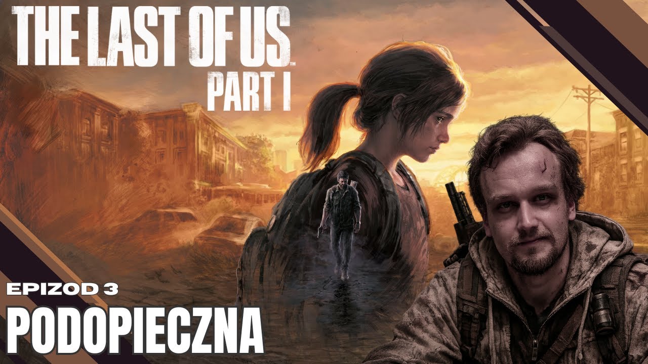 PIERWSZY RAZ W THE LAST OF US #03