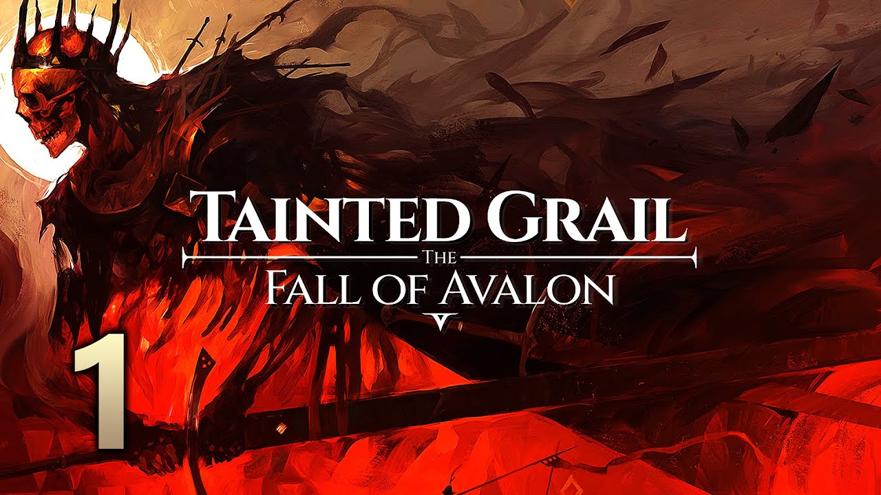 Tainted Grail The Fall of Avalon Playthrough Part 1 (Patch 1.15, Veteran Difficulty)