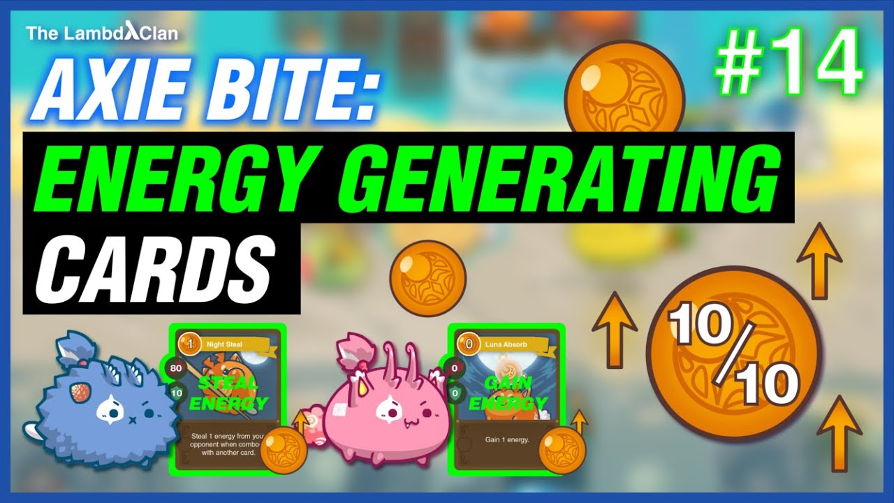 Axie Bite #14 : Energy Generating Cards