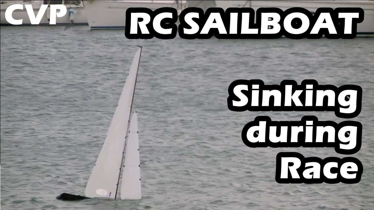 CVP - UNBELIEVABLE - RC Sailboat Sinking during Race