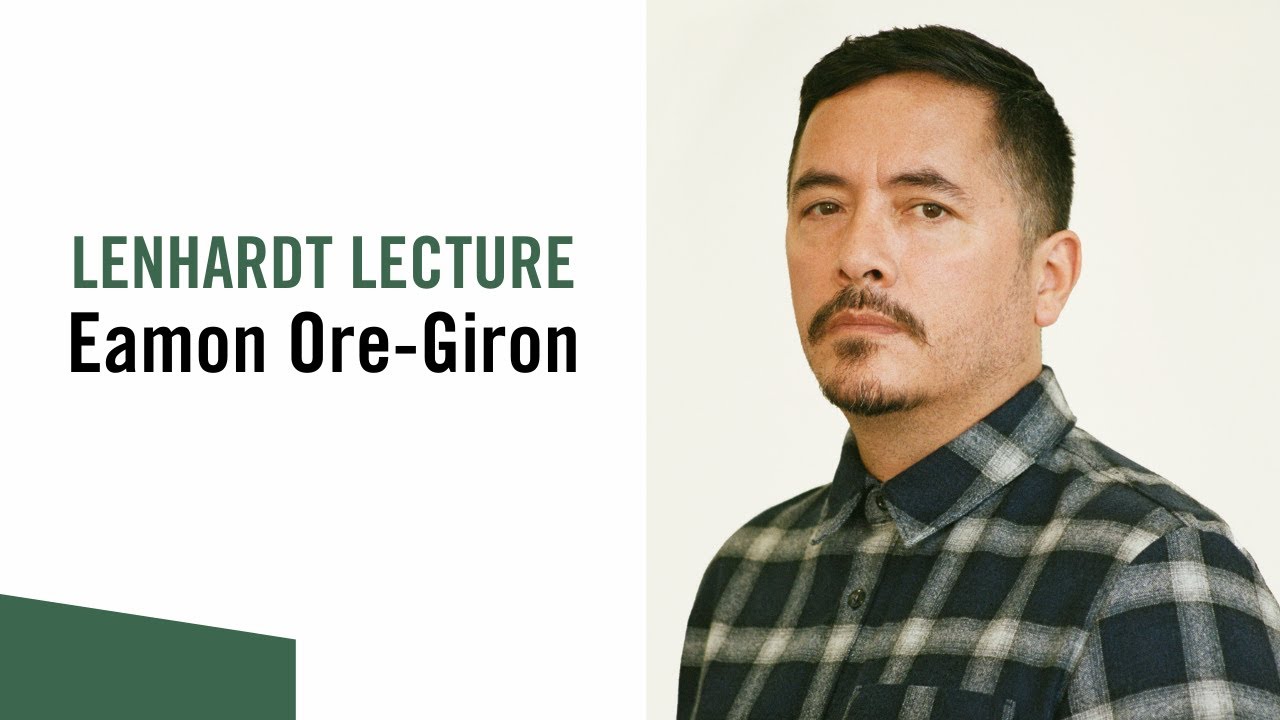 Lenhardt Lecture: Eamon Ore-Giron