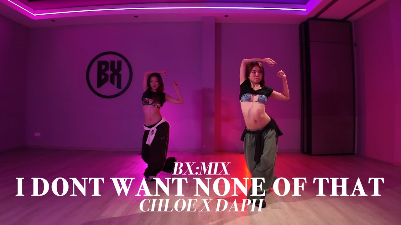 THE ROYAL FAMILY DANCE CREW - I DON'T WANT NONE OF THAT | Chloe x Daph’s Choreography / BXSTUDIO