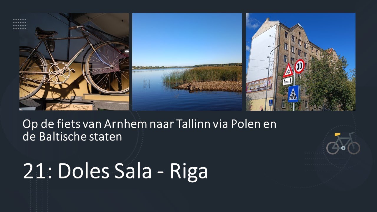 21. Op de fiets van Arnhem naar Tallinn via Duitsland, Polen, Litouwen, Letland en Estland.