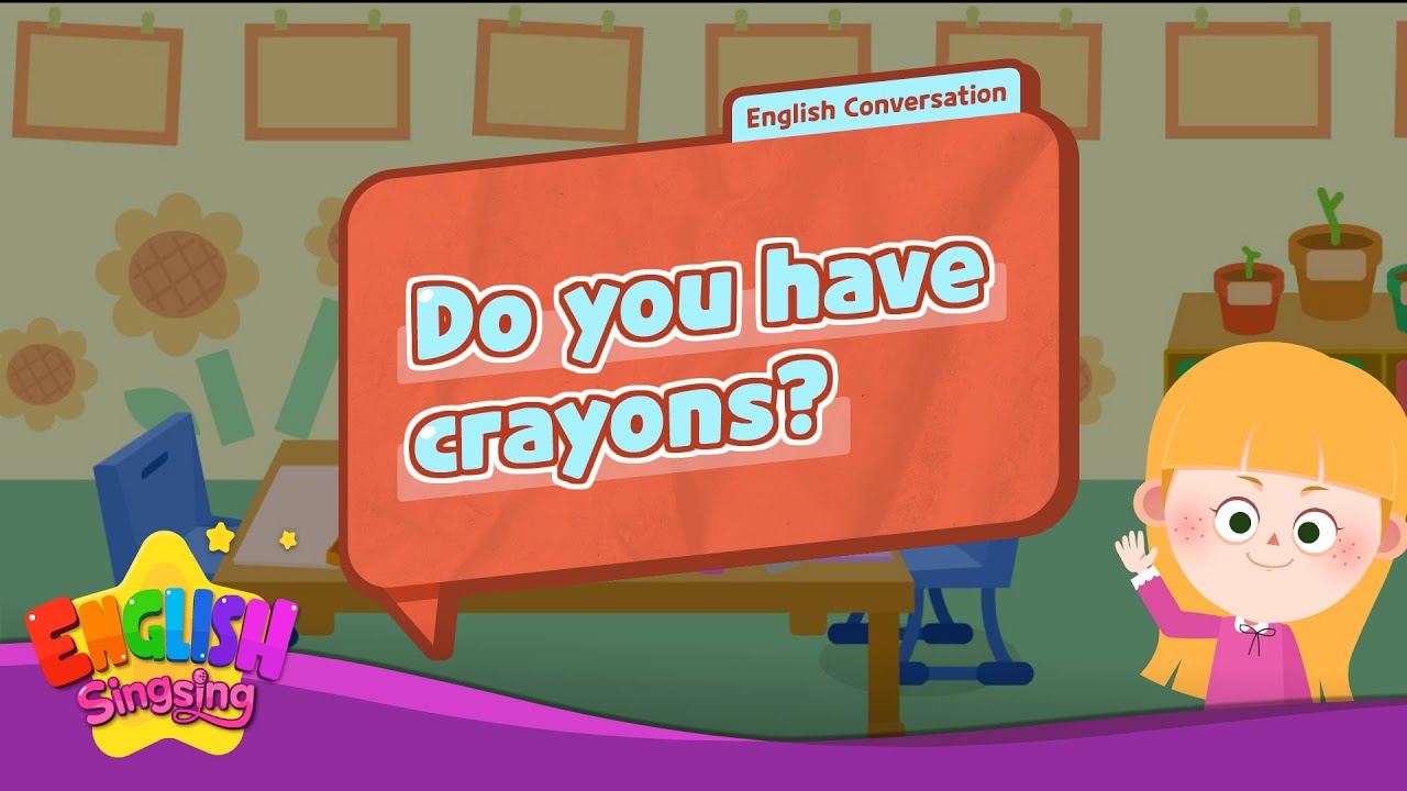 Do you have crayons? - [Have] - Renewal - Easy Dialogue - Role Play