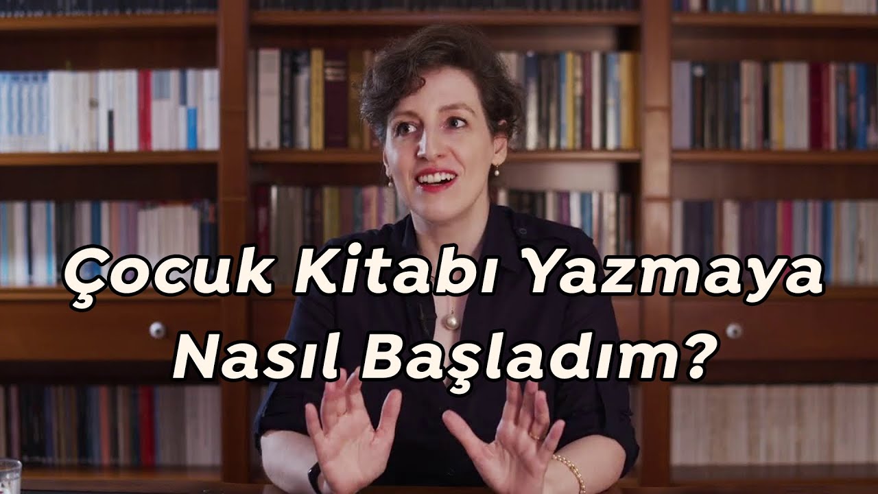 Çocuk Kitabı Yazmaya Nasıl Başladım?