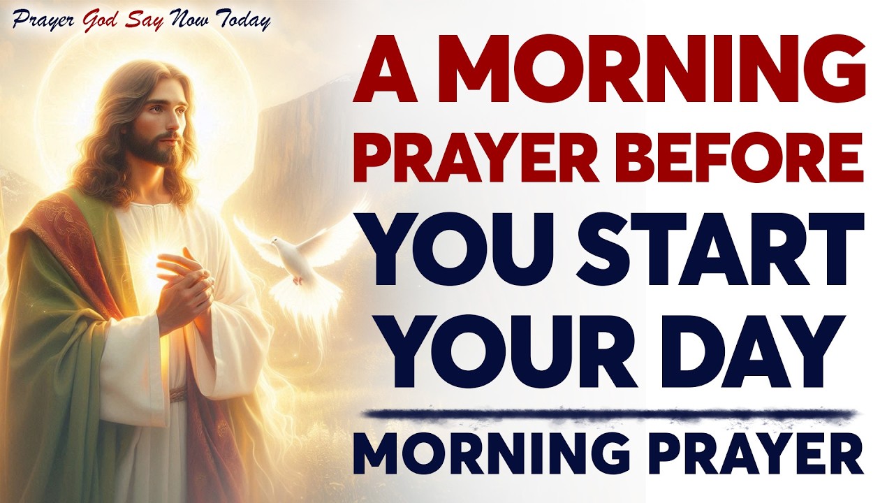 A Powerful Morning Prayer Before You Begin Your Day | Trust God With This Day