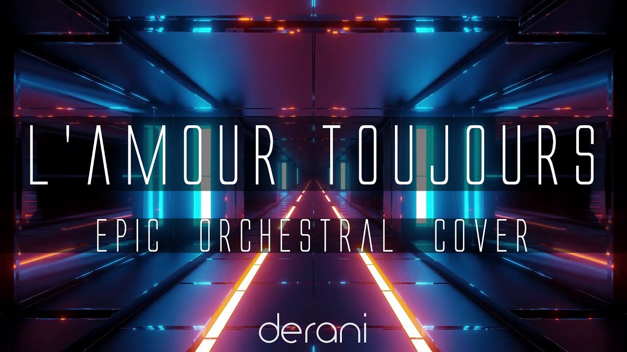 derani - L'Amour Toujours (Gigi D'Agostino) | Epic Version
