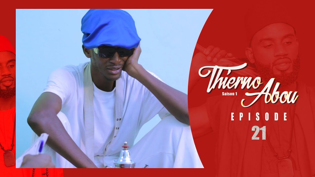 THIERNO ABOU  SAISON 01 EPISODE 21