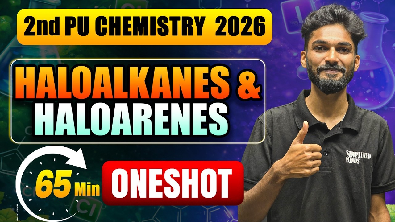 2nd PU Chemistry 2026 | Haloalkanes and Haloarenes Oneshot | SimplifiedMinds