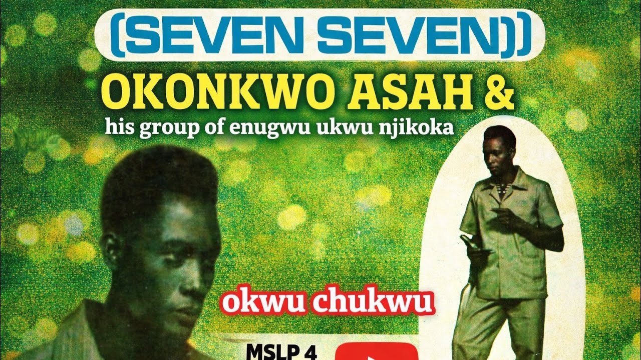 Seven Seven 77 Okonkwo Asah - Okwu Chukwu 