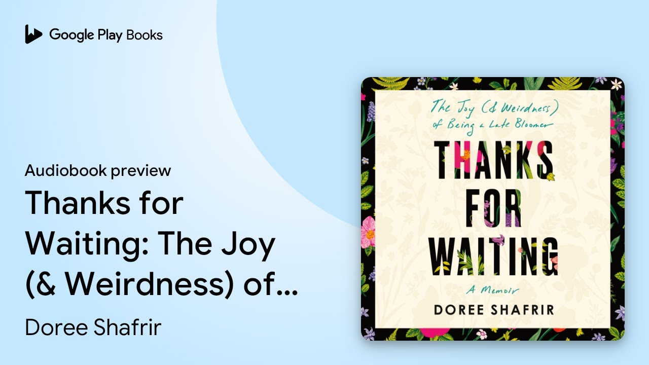 Thanks for Waiting: The Joy (& Weirdness) of&hellip; by Doree Shafrir &middot; Audiobook preview